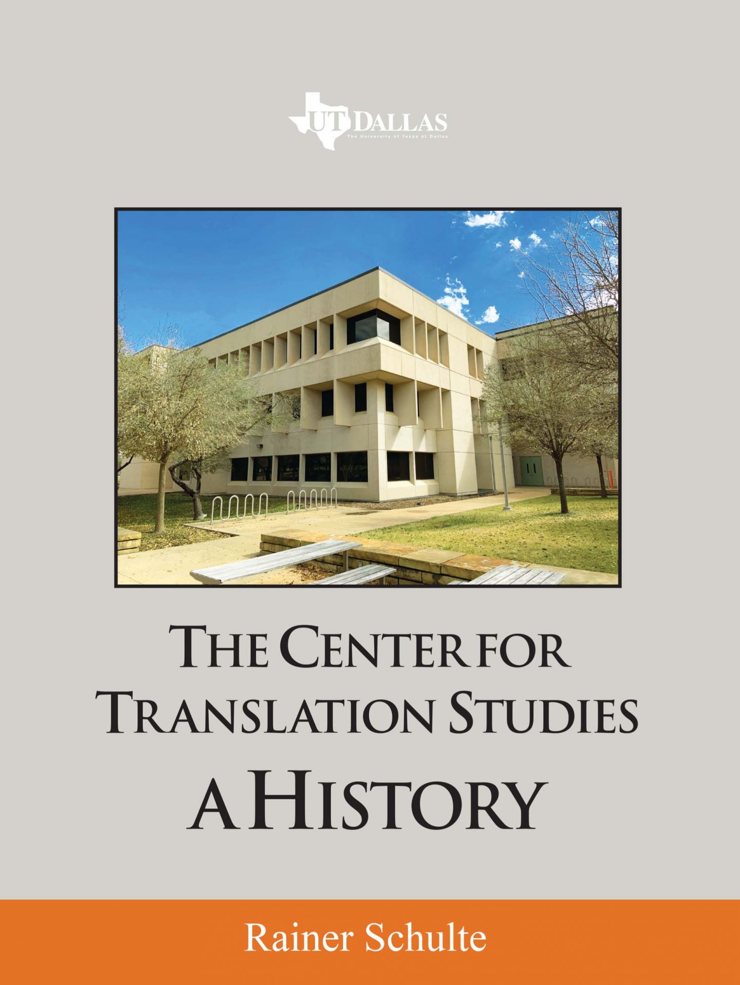 Cover of the book, "The Center for Translation Studies: A History" by Rainer Schulte.